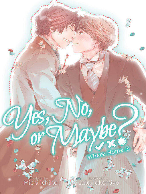 Title details for Yes, No, or Maybe?, Volume 3 by Michi Ichiho - Available